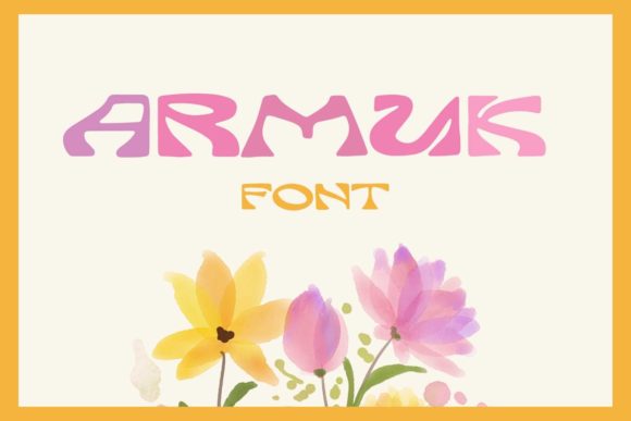 Armuk: A Display Font That Sets Your Words Apart