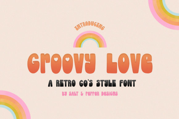 Groovy Love: A Display Font for Editorial Personality