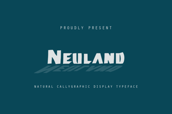 Neuland: The Thick, Friendly Display Font for Your Brand