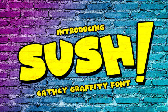 Sush: The Graffiti Style Display Font That Crafts a Bold Brand